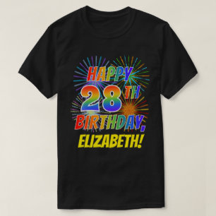 T-shirt Rainbow Look HAPPY 28E ANNIVERSAIRE; Fireworks + N
