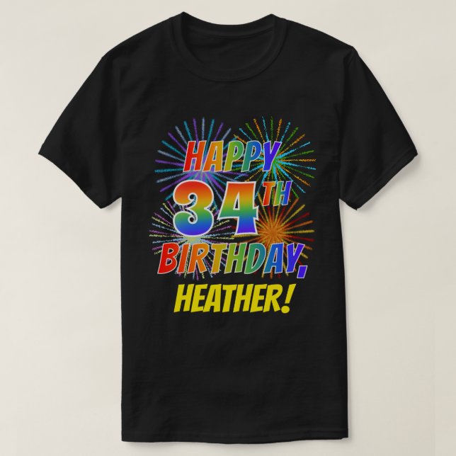 T-shirt Rainbow Look HAPPY 34E ANNIVERSAIRE; Fireworks + N (Design devant)