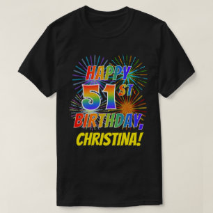 T-shirt Rainbow Look HAPPY 51E ANNIVERSAIRE; Fireworks + N