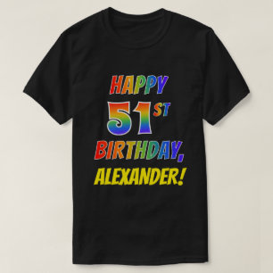 T-shirt Rainbow Look HAPPY 51E ANNIVERSAIRE + Nom personna