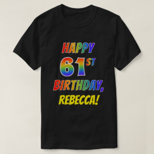 T-shirt Rainbow Look HAPPY 61E ANNIVERSAIRE + Nom personna