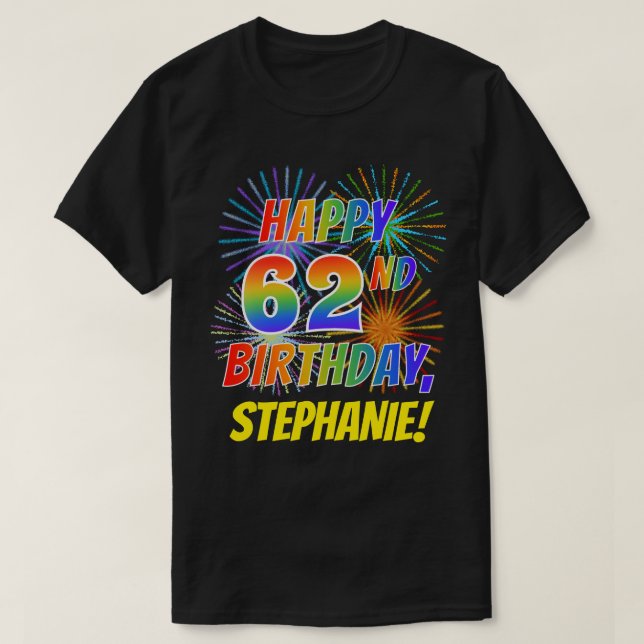 T-shirt Rainbow Look HAPPY 62E ANNIVERSAIRE; Fireworks + N (Design devant)