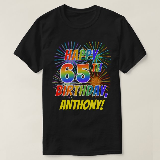 T-shirt Rainbow Look HAPPY 65E ANNIVERSAIRE; Fireworks + N (Design devant)