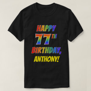 T-shirt Rainbow Look HAPPY 77E ANNIVERSAIRE + Nom personna