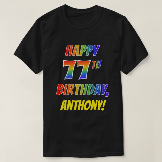 T-shirt Rainbow Look HAPPY 77E ANNIVERSAIRE + Nom personna (Design devant)
