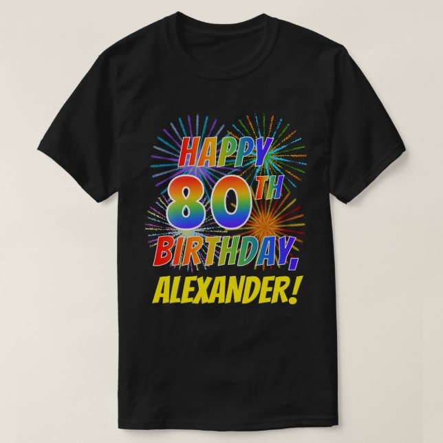 T-shirt Rainbow Look HAPPY 80E ANNIVERSAIRE; Fireworks + N (Design devant)