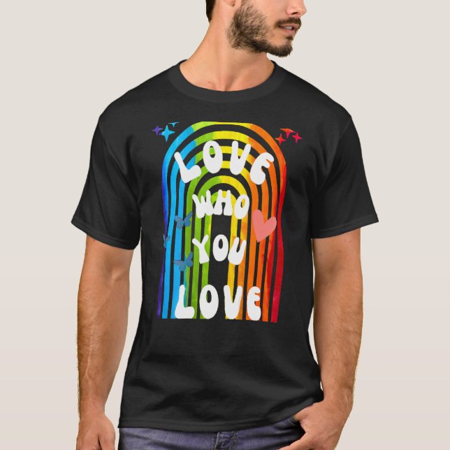 T-shirt Rainbow Love Qui Vous Voulez Gay pride Lgbt Drapea (Devant)