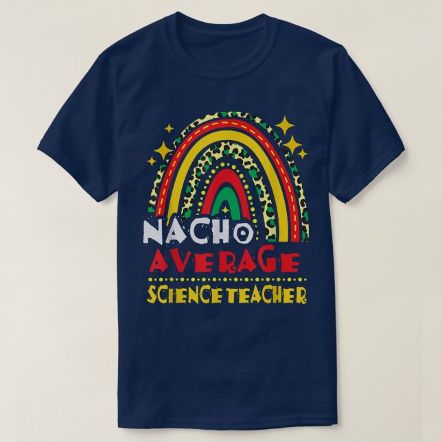 T-shirt Rainbow Nacho Enseignant scientifique moyen Cinco  (Design devant)