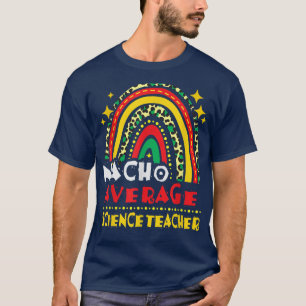 T-shirt Rainbow Nacho Enseignant scientifique moyen Cinco