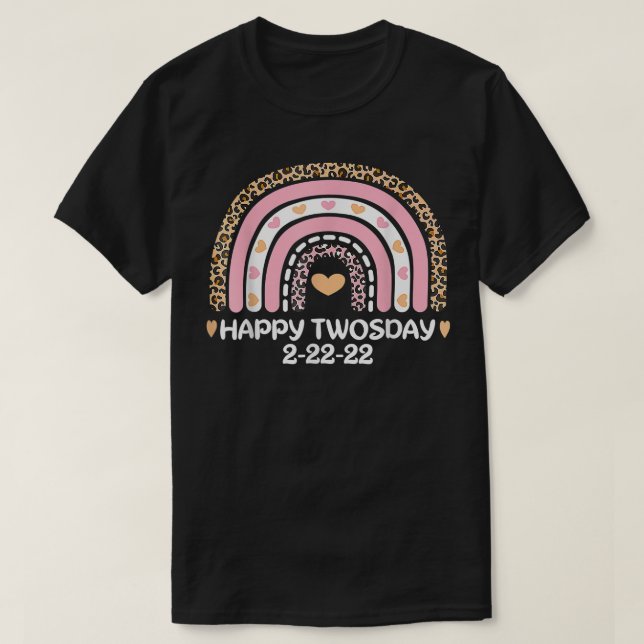 T-shirt Rainbow Pink heureux deux jours 2022 mardi 22222  (Design devant)