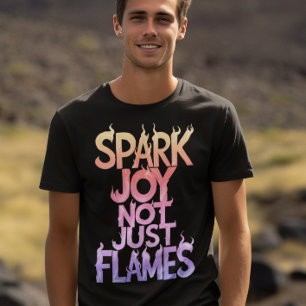 T-shirt Rainbow Spark Joy, pas seulement des flammes