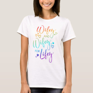 T-shirt Rainbow Wifey & Wifey Pour Les Femmes Lesbiennes 