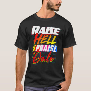 T-shirt Raise Hell Praise Dale Vintage