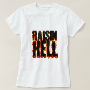 T-shirt 🍇 Raisin Hell Citation drôle de nourriture 😈