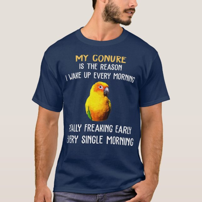 T-shirt Raison de la chemise Sun Conure Réveillez-vous tôt (Devant)