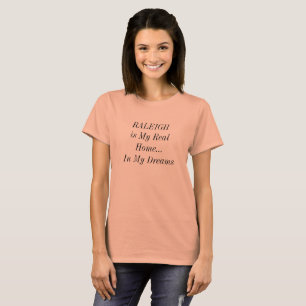 T-shirt RALEIGH Caroline du Nord Maison de rêve Ville Voya