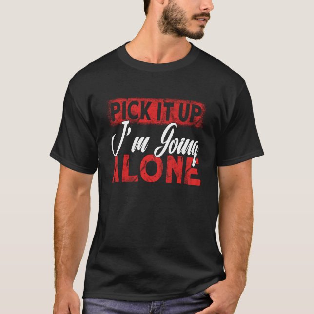 T-shirt Ramasse-le moi seul (Devant)