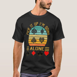 T-shirt Ramassez-le Je vais aller seul Vintage Euchre Card