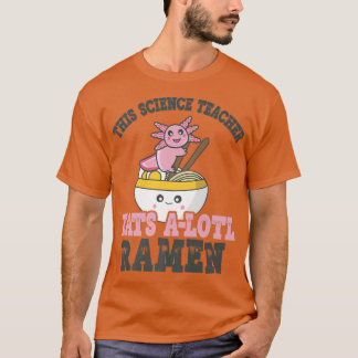 T-shirt Ramen Aimant Science Enseignant Cute Axolotl Mange