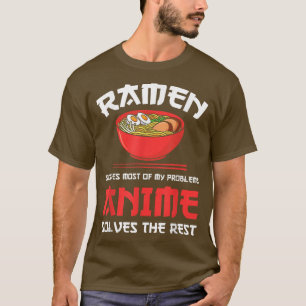 T-shirt Ramen & Anime résout les problèmes Ramen & Anime 