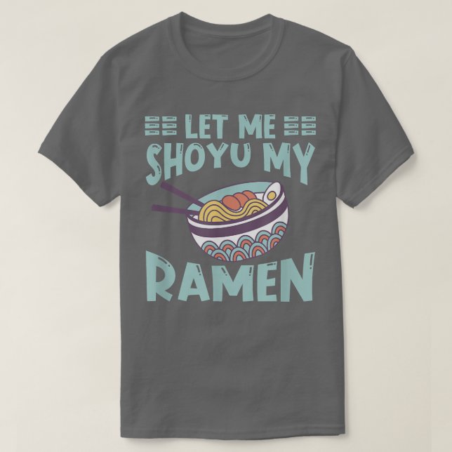 T-shirt Ramen Japon Kawaii Noodle Bowl Pun Shoyu1023 (Design devant)