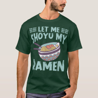 T-shirt Ramen Japon Kawaii Noodle Bowl Pun Shoyu1031