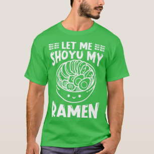 T-shirt Ramen Japon Kawaii Noodle Bowl Pun Shoyu 1016