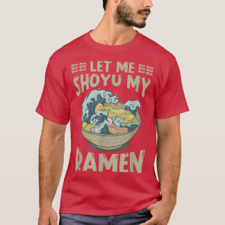 T-shirt Ramen Japon Kawaii Noodle Bowl Pun Shoyu Kanagawa