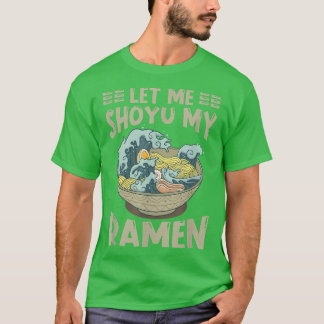 T-shirt Ramen Japon Kawaii Noodle Bowl Pun Shoyu Kanagawa