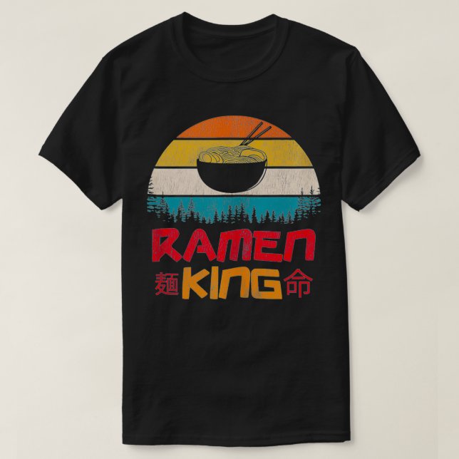 T-shirt Ramen King For Japanese Noodle Soup Lovers (Design devant)