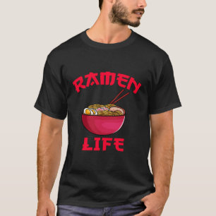 T-shirt Ramen Life Japonais Nouille Japonaise Cadeau Japon
