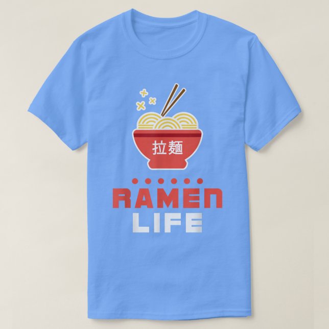 T-shirt Ramen Life T Shirt, Tasty Anime Noodle Bowl, Stude (Design devant)