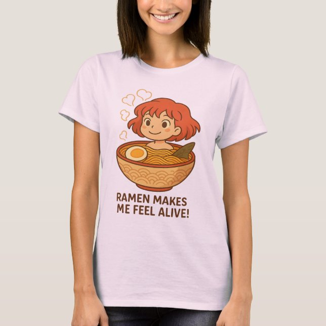 T-shirt Ramen Makes Me Feel Alive Funny Noodle Lover (Devant)