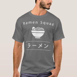 T-shirt Ramen Squad Nourriture japonaise Ironique