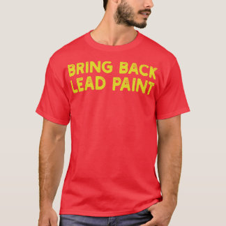 T-shirt ramener la peinture au plomb