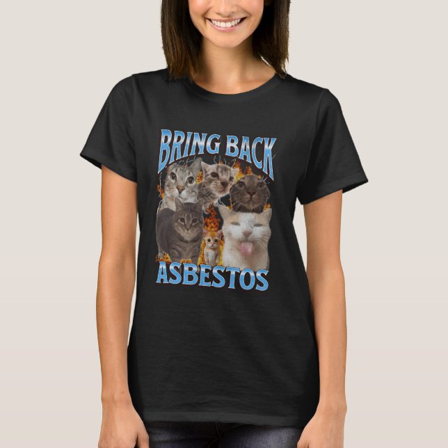 T-shirt Ramener l'amiante amusant mème de chat Bootleg Gra (Devant)