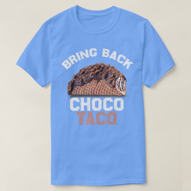 T-shirt Ramenez le Choco Taco BYE CHOCO TACO (Design devant)
