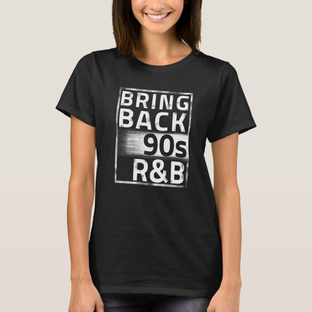 T-shirt Ramenez les années 90 R&b (Devant)