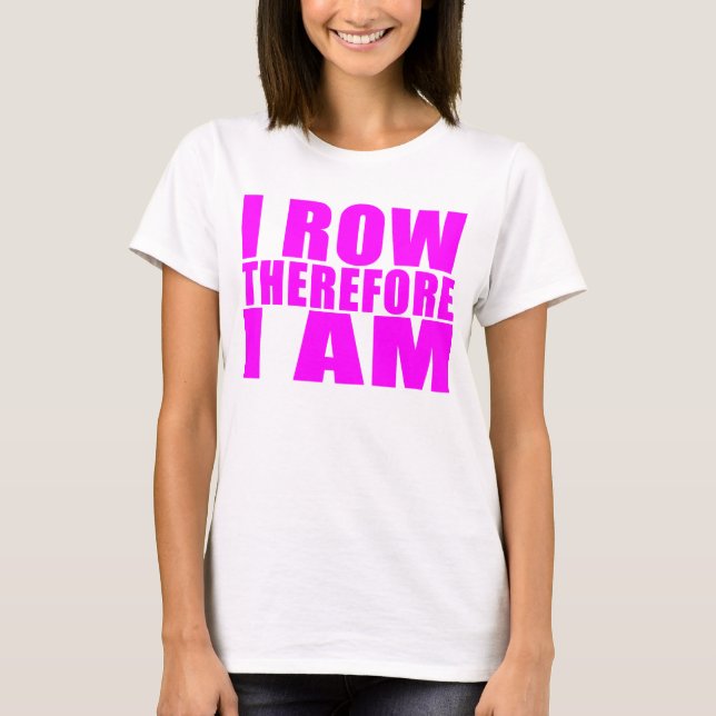 T-shirt Rameurs d'équipage de fille : Je me rame par (Devant)