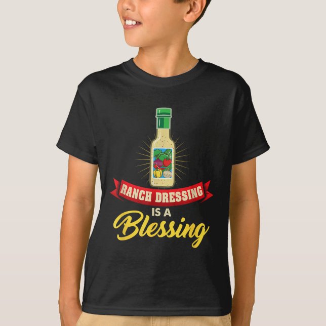 T-shirt Ranch Dressing Est Une Bénédiction Favorite Alimen (Devant)