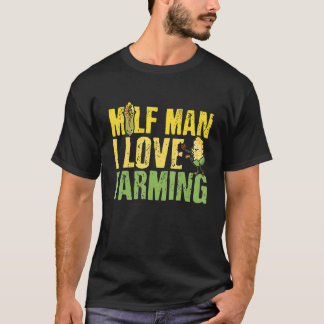 T-shirt Rancher Man I Love Farming Farmer Milf