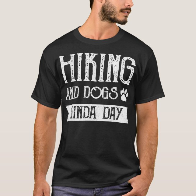 T-shirt Randonnée Et Chiens Kinda Day (Devant)