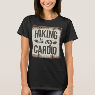 T-shirt Randonnée is My Cardio