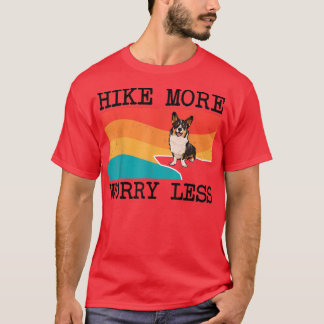T-shirt Randonnée Plus Inquiète Moins Cardigan Welsh Corgi