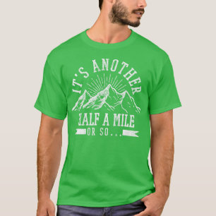 T-shirt Randonnée Son Autre Kilomètre Ou Tellement Drôle R
