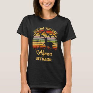 T-shirt Randonnée Vous dites Alpaca Mes sacs Lama Voyage R