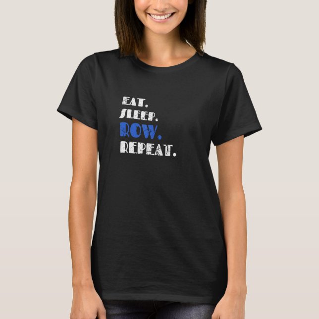 T-shirt Rangée de sommeil de l'alimentation répétée dire r (Devant)