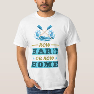 T-shirt Rangée dure ou rangée à la maison