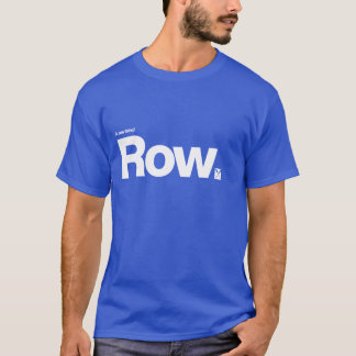 T-shirt Rangée - une chose de rangée