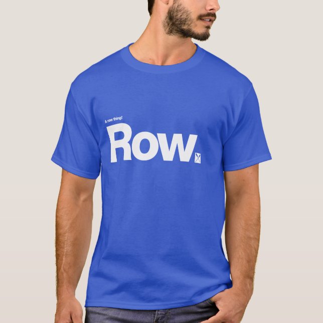 T-shirt Rangée - une chose de rangée (Devant)
